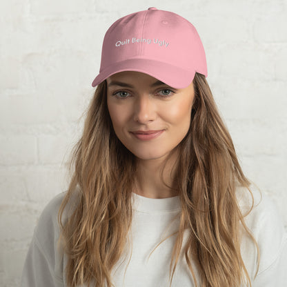 Quit Being Ugly Dad hat